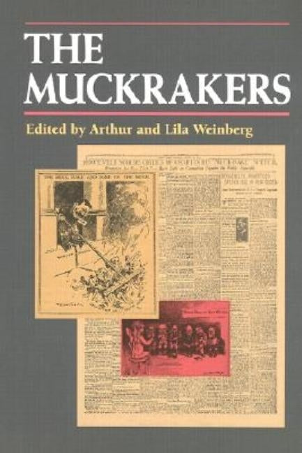 The Muckrakers by Weinberg, Arthur