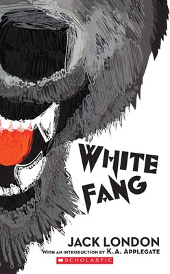 White Fang (Scholastic Classics) by London, Jack
