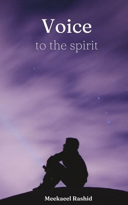 Voice to the spirit by Rashid, Meekaeel