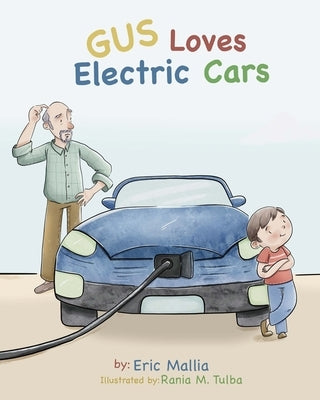 Gus Loves Electric Cars by Tulba, Rania M.