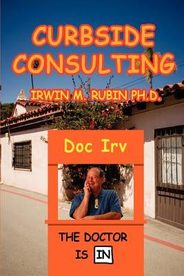 Curbside Consulting by Rubin, Irwin M.