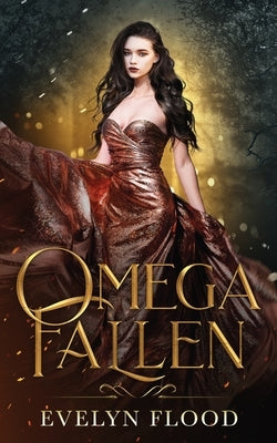 Omega Fallen: The Omega War #3 by Flood, Evelyn