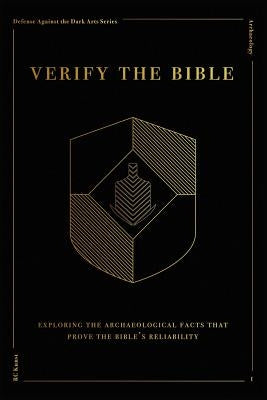 Verify the Bible: A Study in Archaeology by Kunst, Rc
