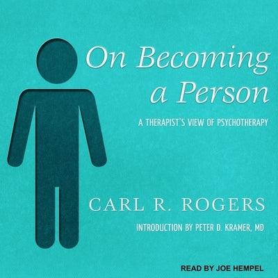 On Becoming a Person: A Therapist's View of Psychotherapy by Kramer, Peter D.