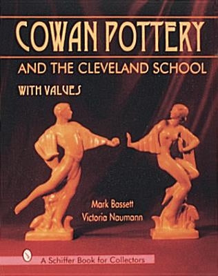 Cowan Pottery and the Cleveland School by Bassett, Mark
