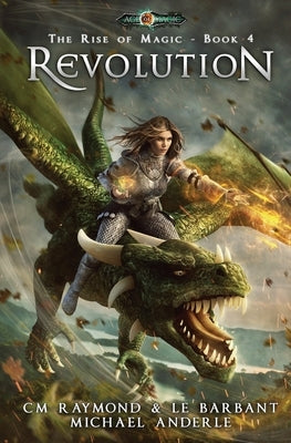 Revolution: The Rise of Magic Book 4 by Raymond, CM