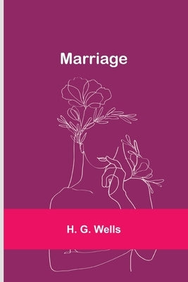 Marriage by G. Wells, H.