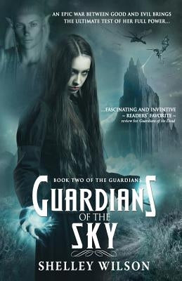 Guardians of the Sky by Wilson, Shelley