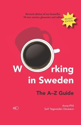 Working in Sweden: The A-Z Guide by Tegsveden Deveaux, Sofi