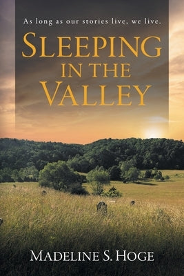 Sleeping In the Valley by Hoge, Madeline S.