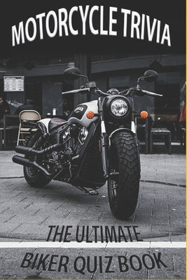 Motorcycle Trivia by Rose, Jay