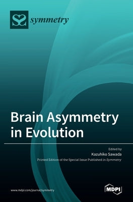 Brain Asymmetry in Evolution by Sawada, Kazuhiko