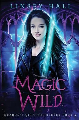 Magic Wild by Hall, Linsey