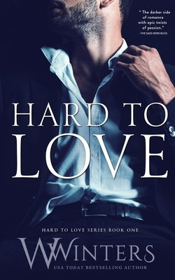 Hard to Love by Winters, Willow