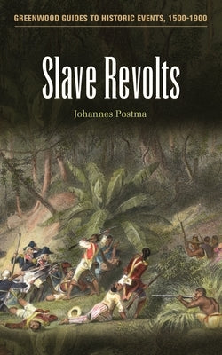 Slave Revolts by Postma, Johannes
