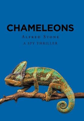 Chameleons: A Spy Thriller by Stone, Alfred