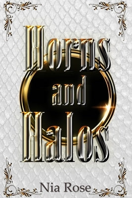 Horns and Halos by Rose, Nia