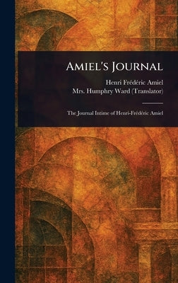 Amiel's Journal by Amiel, Henri Frédéric