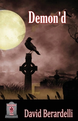 Demon'd by Berardelli, David