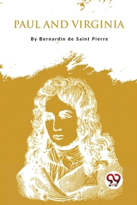 Paul And Virginia by de Saint-Pierre, Bernardin