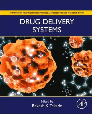 Drug Delivery Systems by Tekade, Rakesh Kumar