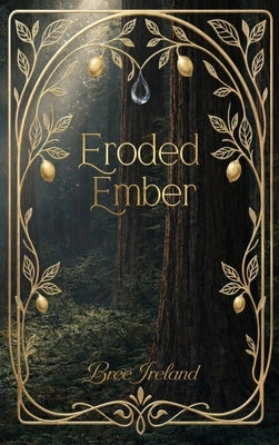 Eroded Ember by Ireland, Bree
