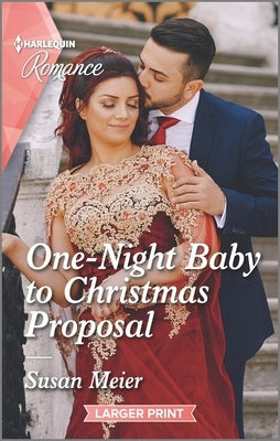 One-Night Baby to Christmas Proposal by Meier, Susan