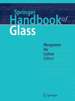 Springer Handbook of Glass by Musgraves, J. David