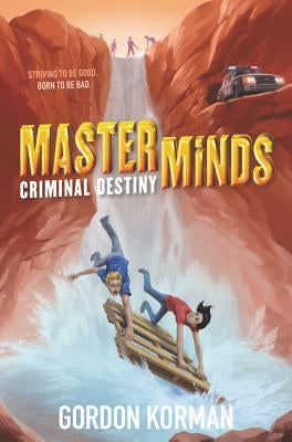 Masterminds: Criminal Destiny by Korman, Gordon