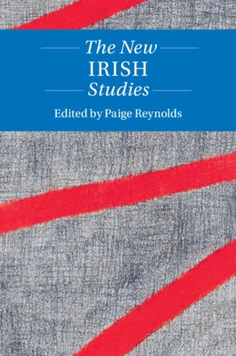 The New Irish Studies by Reynolds, Paige