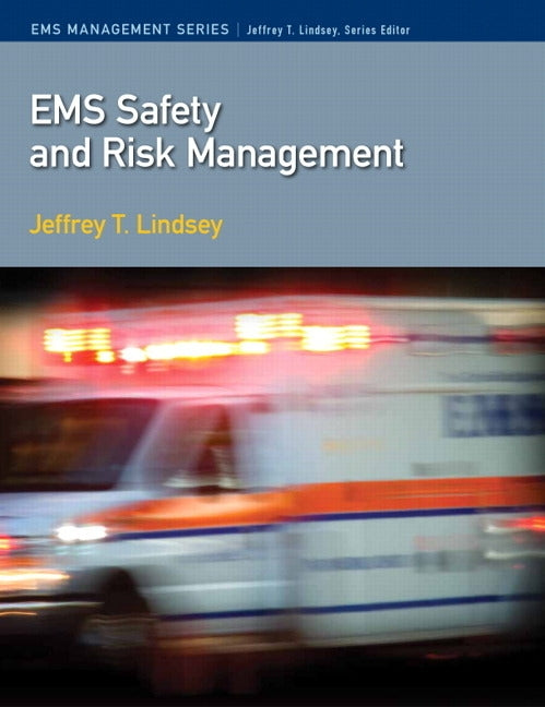 EMS Safety and Risk Management by Lindsey, Jeffrey