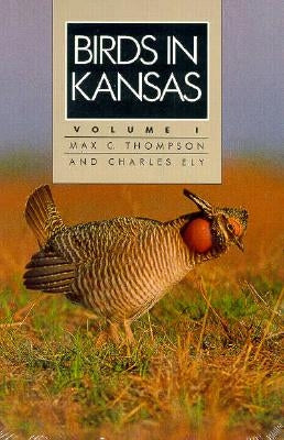 Birds in Kansas: Volume I by Thompson, Max C.