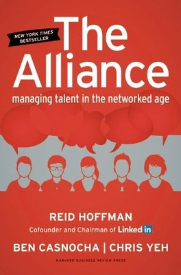 The Alliance: Managing Talent in the Networked Age by Hoffman, Reid