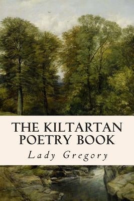 The Kiltartan Poetry Book by Gregory, Lady