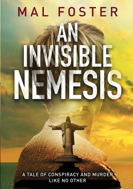 An Invisible Nemesis by Foster, Mal