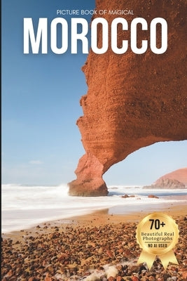 Picture Book of Magical Morocco: A Stunning Visual Journey Through Morocco's Deserts, Cities, and Culture - Designed for Seniors Living with Memory Lo by Earthley, Owen