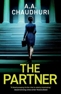 The Partner: a gripping crime thriller with a shocking twist by Chaudhuri, A. A.