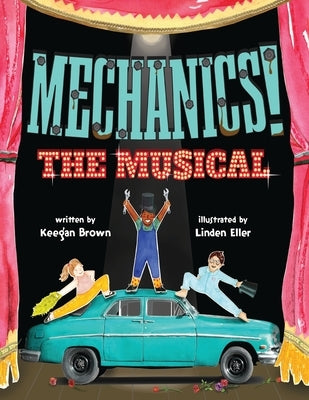 Mechanics! The Musical by Brown, Keegan