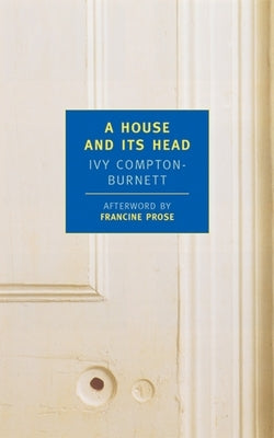 A House and Its Head by Compton-Burnett, Ivy