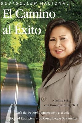 El Camino al Exito by Griffin Phd, Howard