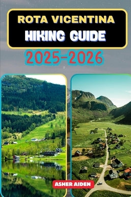 Rota Vicentina Hiking Guide 2025-2026 by Aiden, Asher