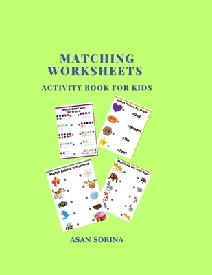Matching Worksheets, Activity Book for Kids by Sorina, Asan