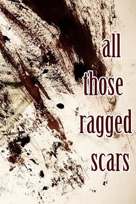 all those ragged scars by Johanson, Sonja