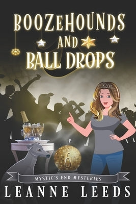 Boozehounds and Ball Drops by Leeds, Leanne
