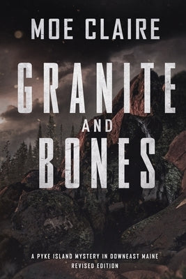Granite and Bones by Claire, Moe
