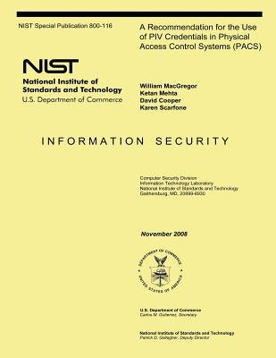 A Recommendation for the Use of PIV Credentials in Physical Access Control Systems (PACS) by Mehta, Ketan