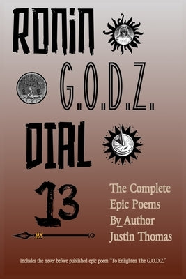 Ronin G.O.D.Z. Dial 13 by Thomas, Justin