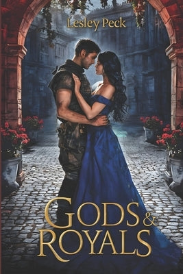 Gods & Royals by Peck, Lesley