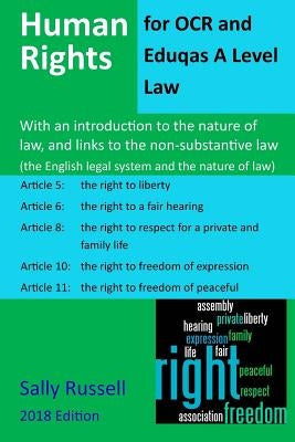 Human Rights for OCR and Eduqas A Level Law: With an introduction to the nature of law, and links to the non-substantive law (the English legal system by Russell, Sally