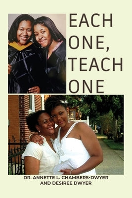 Each One, Teach One by Chambers-Dwyer, Annette L.